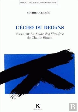Bertrand.pt - L'Écho Du Dedans : Essai Sur La Route Des Flandres De Claude Simon