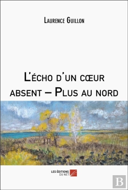 Bertrand.pt - L'Écho D'Un Coeur Absent - Plus Au Nord
