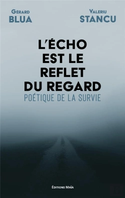 Bertrand.pt - L'Écho Est Le Reflet Du Regard : Poétique De La Survie