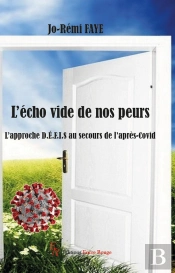 L'Écho Vide De Nos Peurs : L'Approche D.E.F.I.S Au Secours De L'Après-Covid