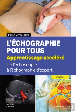 Bertrand.pt - L'Échographie Pour Tous : Apprentissage Accéléré : De L'Échoscopie À L'Échographie D'Expert (2e Édition)