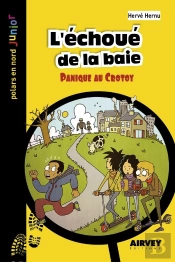 L'Échoué De La Baie ; Panique Au Crotoy