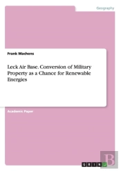 Leck Air Base. Conversion Of Military Property As A Chance For Renewable Energies