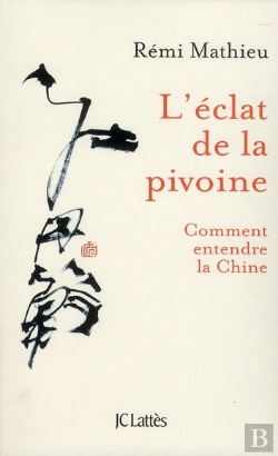 Bertrand.pt - L'Éclat De La Pivoine ; Comment Entendre La Chine ?