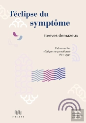 L'Éclipse Du Symptôme ; L'Observation Clinique En Psychiatrie 1800-1950
