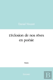 L'Éclosion De Nos Rêves En Poésie