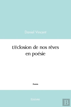 Bertrand.pt - L'Éclosion De Nos Rêves En Poésie