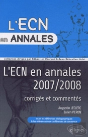 L'Ecn En Annales 2007 & 2008 ; Corrigés Et Commentés