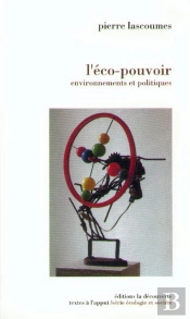 L'Éco-Pouvoir ; Environnements Et Politiques