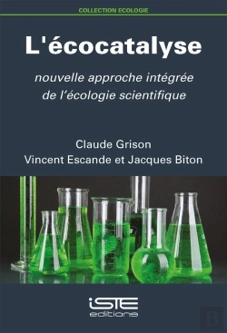 Bertrand.pt - L'Écocatalyse ; Nouvelle Approche Intégrée De L'Écologie Scientifique