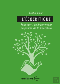 Bertrand.pt - L'Écocritique : Repenser L'Environnement Au Prisme De La Littérature