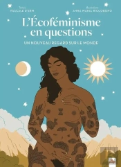 L'Écoféminisme En Questions : Un Nouveau Regard Sur Le Monde