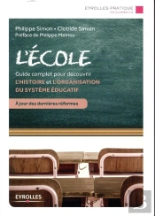 L'École ; 40 Fiches Thématiques Et Documentées Pour Découvrir L'Histoire Et L'Organisation