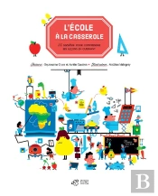 L'École À La Casserole ; 50 Recettes Pour Comprendre Ses Leçons En Cuisinant