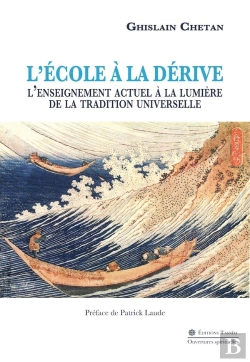 Bertrand.pt - L'École À La Dérive ; L'Enseignement Actuel À La Lumière De La Tradition Universelle