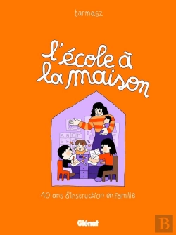 Bertrand.pt - L'École À La Maison : 10 Ans D'Instruction En Famille
