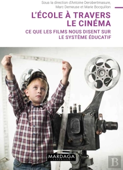 Bertrand.pt - L'École À Travers Le Cinéma ; Ce Que Les Films Nous Disent Sur Le Système Éducatif