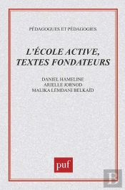 L'École Active. Textes Fondateurs