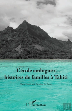 Bertrand.pt - L'École Ambiguë : Histoires De Familles À Tahiti