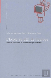 L'École Au Défi De L'Europe : Médias, Éducation Et Citoyenneté Postnationale