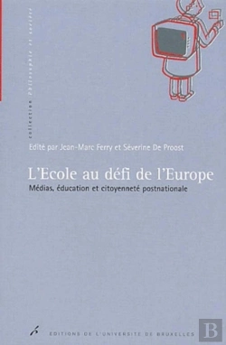 Bertrand.pt - L'École Au Défi De L'Europe : Médias, Éducation Et Citoyenneté Postnationale