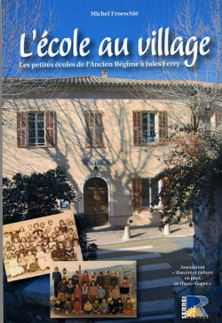 Bertrand.pt - L'École Au Village ; Les Petites Écoles De L'Ancien Régime À Jules Ferry