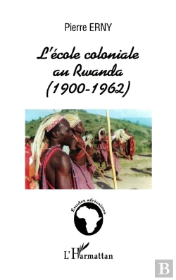 Bertrand.pt - L'École Coloniale Au Rwanda (1900-1962)