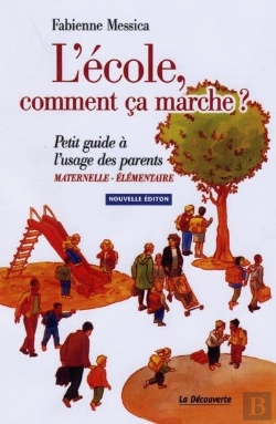 Bertrand.pt - L'École, Comment Ca Marche ? Petit Guide À L'Usage Des Parents