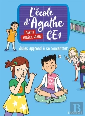 L'École D'Agathe - Ce1 : Jules Apprend À Se Concentrer
