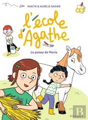 L'École D'Agathe - Ce1 : Le Poney De Marie