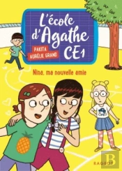 L'École D'Agathe - Ce1 Tome 5 : Nina, Ma Nouvelle Amie