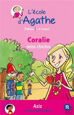 Bertrand.pt - L'École D'Agathe ; Coralie Miss Chichis ; Aziz Aime Miss Chichis