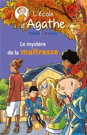 L'École D'Agathe ; Le Mystère De La Maîtresse