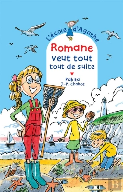 Bertrand.pt - L'École D'Agathe ; Romane Veut Tout Tout De Suite