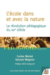 L'École Dans Et Avec La Nature : La Révolution Pédagogique Du Xxie Siècle