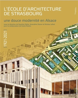 Bertrand.pt - L'École D'Architecture Destrasbourg : 1921-2021 : Une Douce Modernité En Alsace