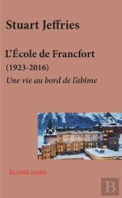 L'École De Francfort (1923-2016) : Au Bord De L'Abîme