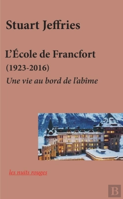 Bertrand.pt - L'École De Francfort (1923-2016) : Au Bord De L'Abîme