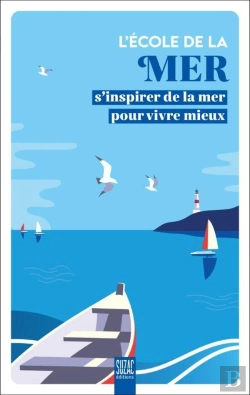 Bertrand.pt - L'École De La Mer : S'Inspirer De La Mer Pour Vivre Mieux