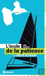 L'École De La Patience, Ma Route Du Rhum