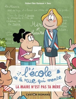 Bertrand.pt - L'École De La Rue Qui Monte Tome 3 : La Maire N'Est Pas Ta Mère