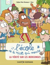 L'École De La Rue Qui Monte Tome 4 : La Verité Sur Les Mensonges