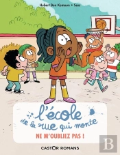 L'École De La Rue Qui Monte Tome 5 : Ne M'Oubliez Pas !
