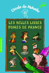 L'École De Motordu ; Les Belles Lisses Poires De France