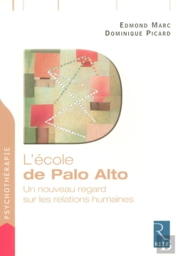 Bertrand.pt - L'Ecole De Palo Alto ; Un Nouveau Regard Sur Les Relations Humaines