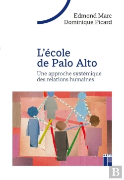 Bertrand.pt - L'École De Palo Alto : Une Approche Systémique Des Relations Humaines