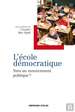 Bertrand.pt - L'École Démocratique, Vers Un Renoncement Politique ?