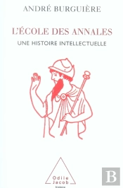 L'École Des Annales ; Une Histoire Intellectuelle