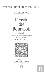 L'Ecole Des Bourgeois : Comedie