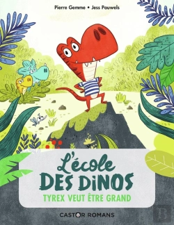 Bertrand.pt - L'Ecole Des Dinos - T05 - Tyrex Veut Etre Grand